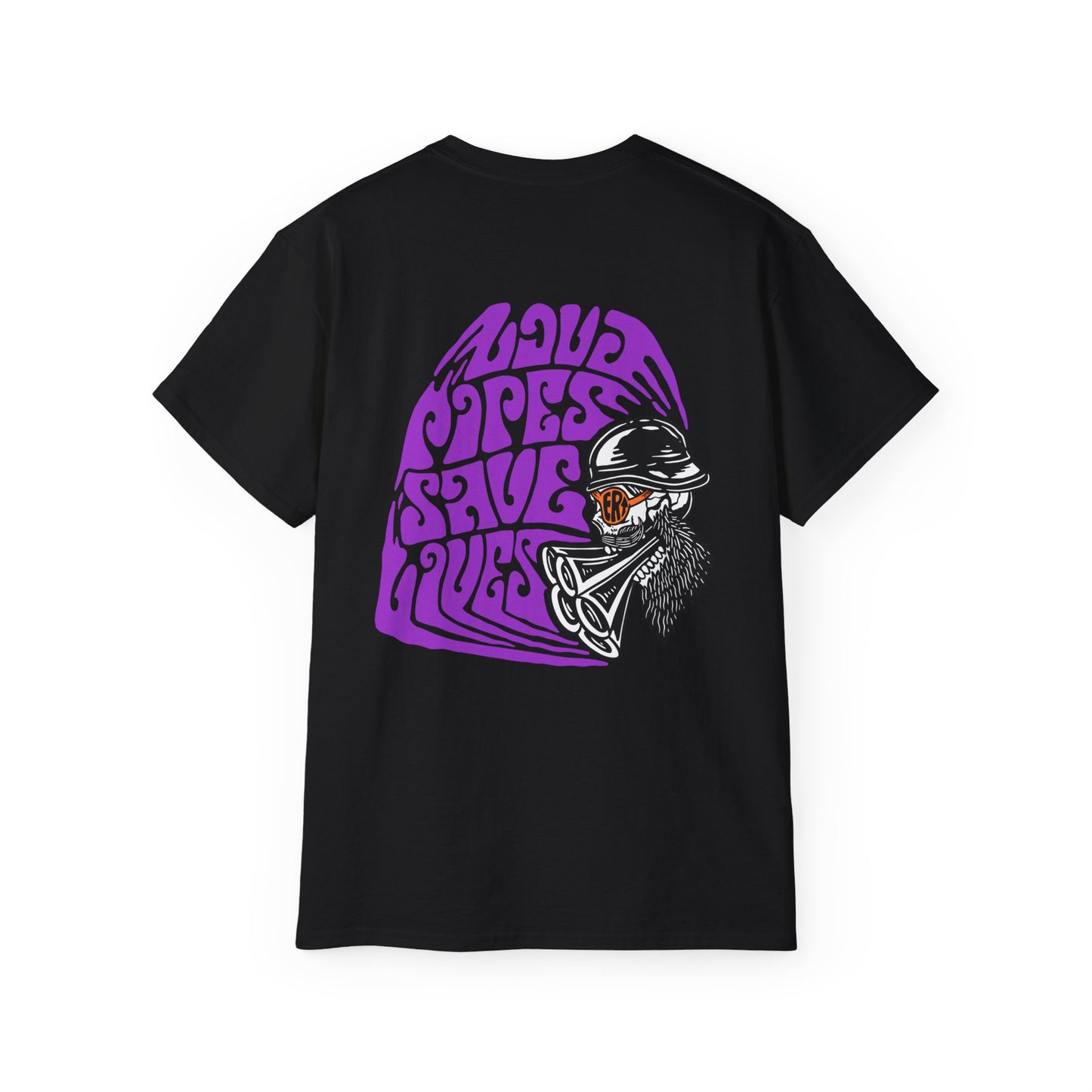 ERT Loud Pipes Save Lives Back Print - Unisex Ultra Cotton Tee